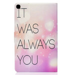 Samsung Galaxy Tab S6 Lite Case It Was Always You